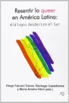Resentir lo queer en América Latina vignette