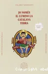 Jo només il·lumino la catalana terra vignette